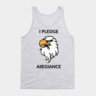 I pledge allegiance Tank Top